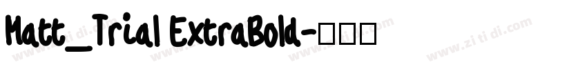 Matt_Trial ExtraBold字体转换